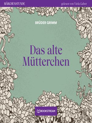 cover image of Das alte Mütterchen--Märchenstunde, Folge 6